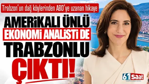 Amerikalı ünlü ekonomi analisti de Trabzonlu çıktı!