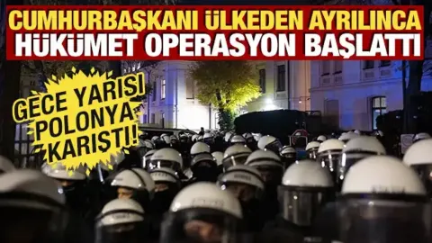 Gece yarısı Polonya karıştı! Cumhurbaşkanı ülkeden ayrılınca, hükümet operasyon başlattı..