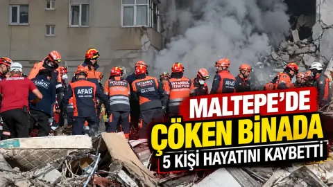 Maltepe'de çöken binada 5 kişi hayatını kaybetti