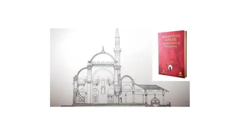 Mimar Sinan’ın mirası çizimlerle kitaplaştı