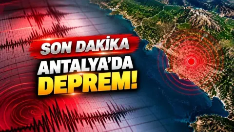 Son dakika - Antalya'da deprem!