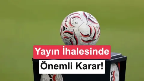 Süper Lig yayın ihalesi erkene çekildi: Adayların işi zorlaştı