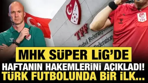 Süper Lig'de 7. haftanın hakemlerini Anthony Taylor atadı! Türk futbolunda bir ilk...